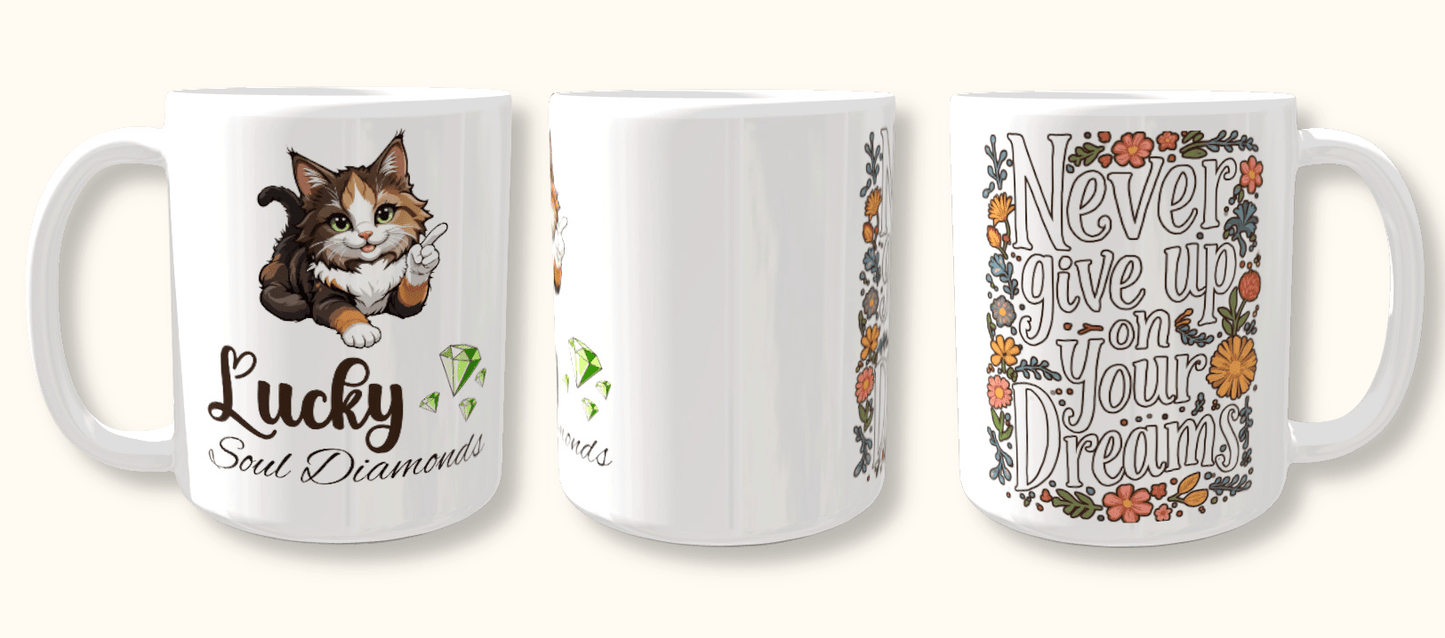 Tasse "Never give up on your Dreams" - Lucky Soul Diamonds