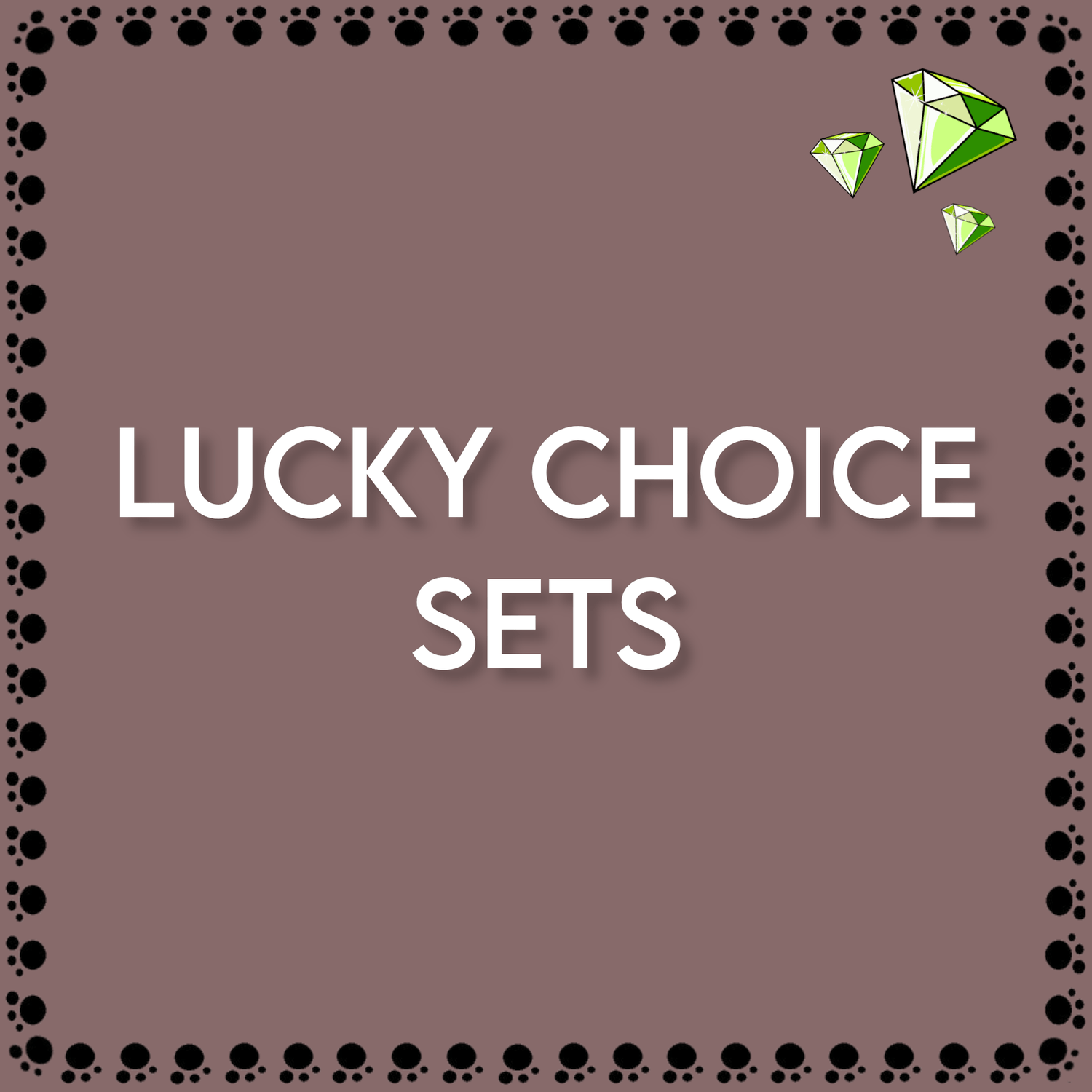 Lucky Choice Sets - Lucky Soul Diamonds