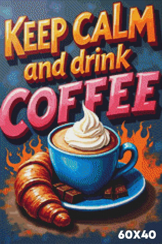 Keep calm and drink Coffee - Lucky Soul Diamonds