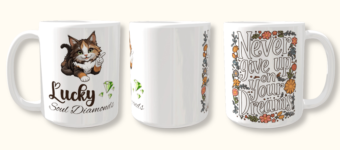 Tasse "Never give up on your Dreams" - Lucky Soul Diamonds