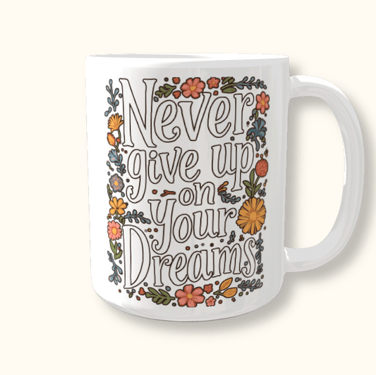Tasse "Never give up on your Dreams" - Lucky Soul Diamonds