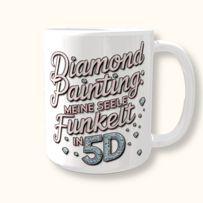 Tasse "Diamond Painting: Meine Seele funkelt in 5D" - Lucky Soul Diamonds