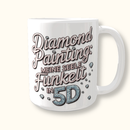 Tasse "Diamond Painting: Meine Seele funkelt in 5D" - Lucky Soul Diamonds